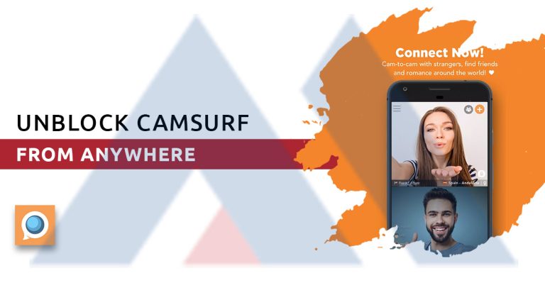 Unblock CamSurf from Anywhere