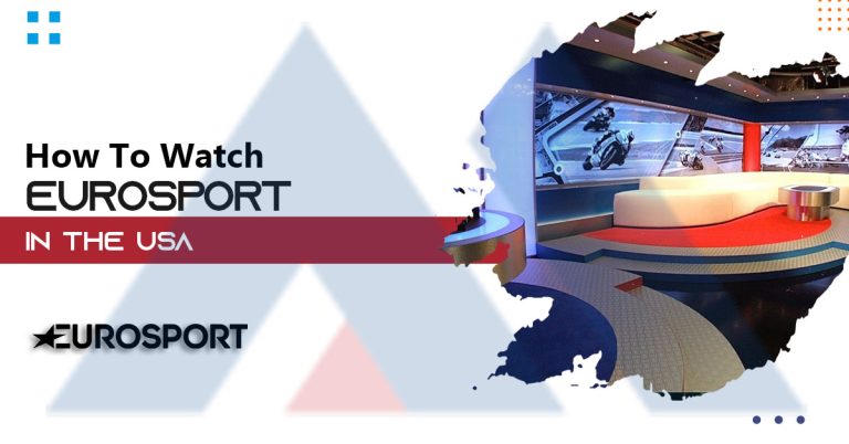 How to Watch Eurosport in USA in 2023
