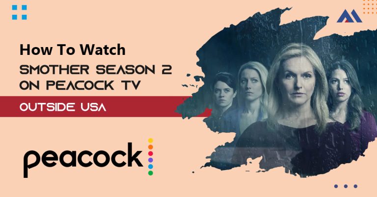 How to Watch Smother Season 2 on Peacock TV Outside USA