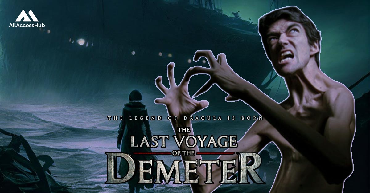 Dracula Takes A Cruise In The Trailer For Last Voyage Of The Demeter 6898